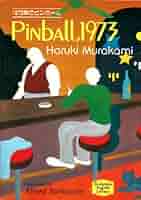 村上春樹『PINBALL, 1973』講談社英語文庫　第1刷 初版 1973年のピンボール』（村上 春樹）｜講談社