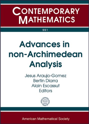 Buy Advances in non-Archimedean Analysis: 11th International Conference P-adic Functional Analysis July 5-9, 2010 Universite Blaise Pascal, Clermont-ferrand, France (Contemporary Mathematics) — BookShops.in