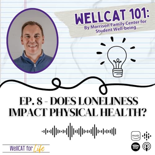 "Does Loneliness Impact Physical Health?"- feat. Dr. Michael Campbell, Lafene Medical Director