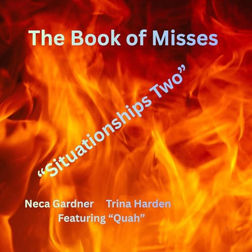 The Book of Misses: Situationships Two Audiolibro Por Neca Gardner Trina Harden, Miss Quah arte de portada