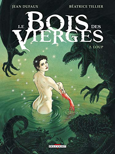 Télécharger Le Bois des vierges T02: Loup Gratuit