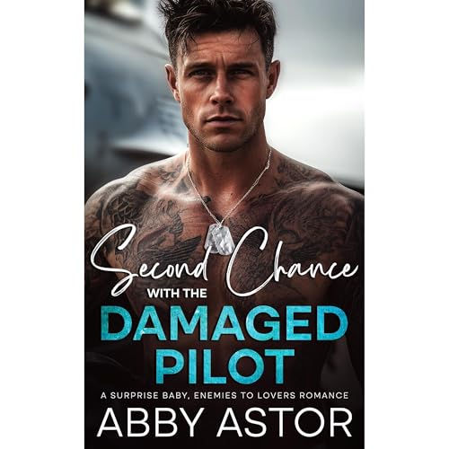 Second Chance with the Damaged Pilot Audiolibro Por Abby Astor arte de portada