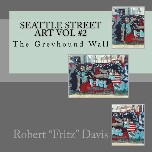 Seattle Street Art Vol #2 (English Edition)