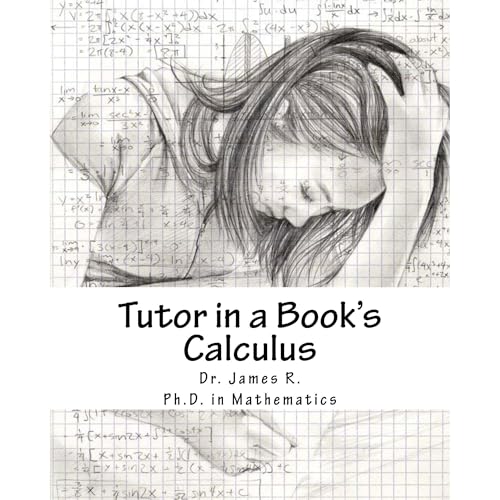 Tutor in a Book's Calculus (Authored by James R.)