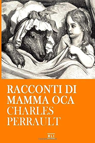 C. Perrault. Racconti di Mamma Oca C. Perrault. Racconti di Mamma Oca
