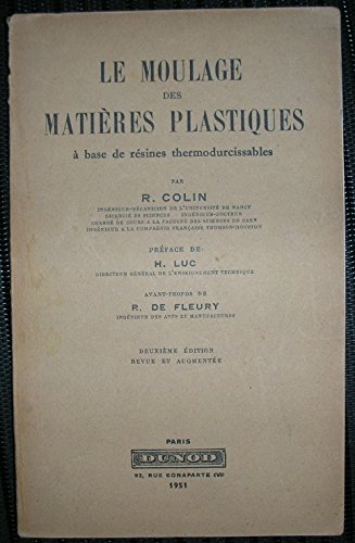Le moulage des matières plastiques à base de résines thermodurcissables.