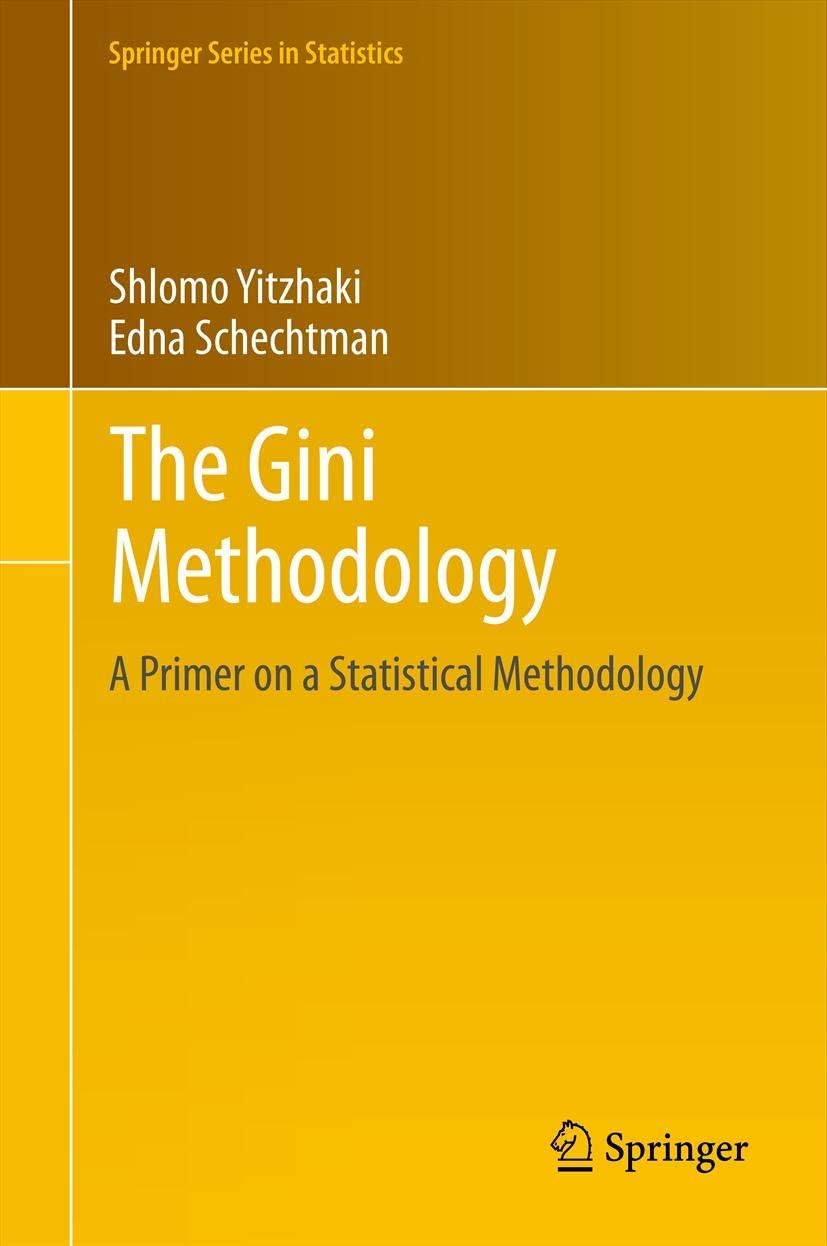 The Gini Methodology: A Primer on a Statistical Methodology (Springer Series in Statistics, 272)