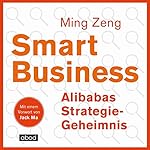 Smart Business - Alibabas Strategie-Geheimnis