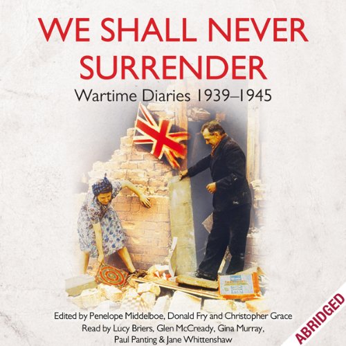 We Shall Never Surrender (Audio Download) Penelope Middelboe, Donald Fry, Christopher Grace We Shall Never Surrender (Audio Download) Penelope Middelboe, Donald Fry, Christopher Grace
