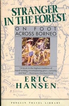 Stranger in the Forest: On Foot Across Borneo