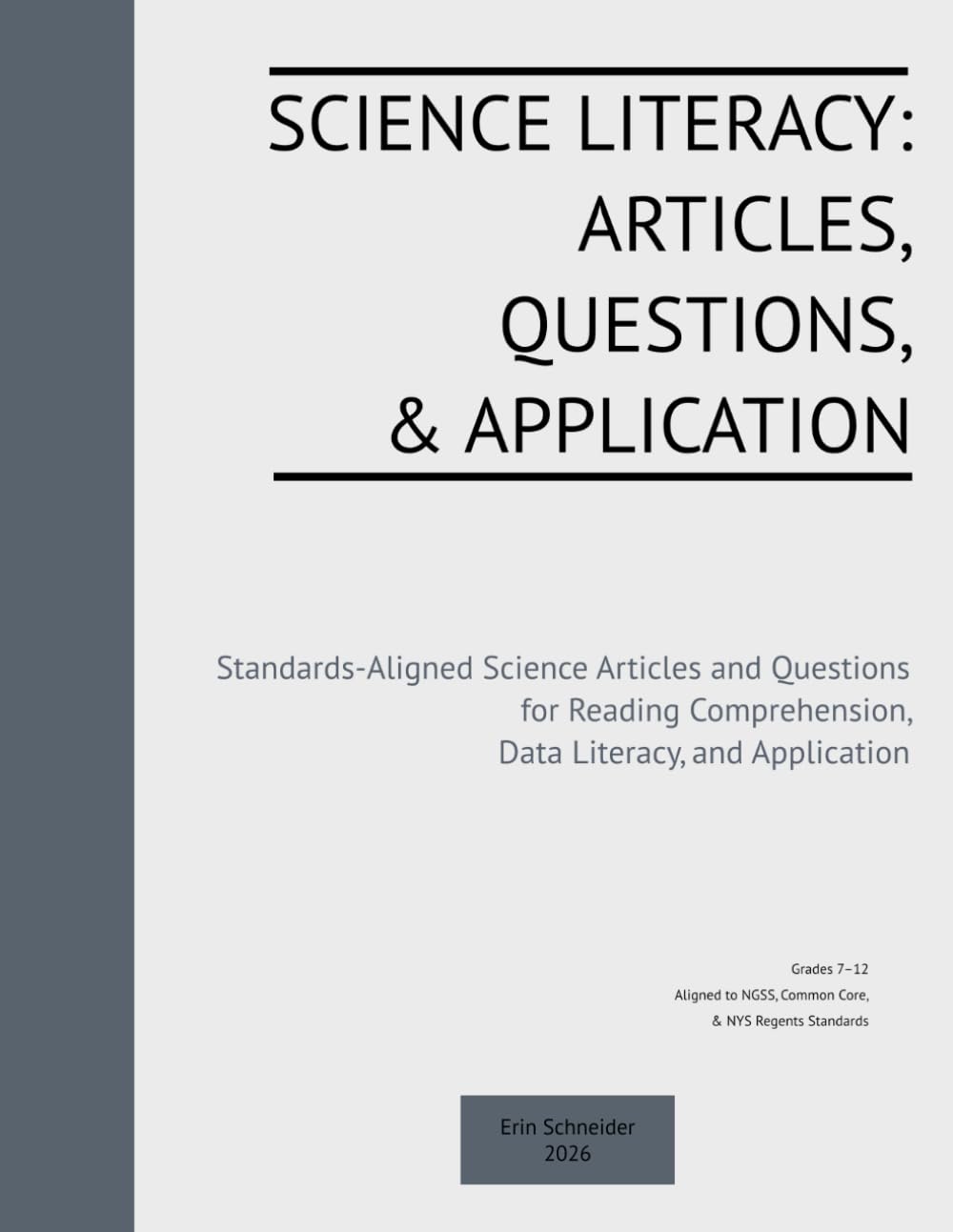 Science Literacy: Articles, Questions, & Application: Standards-Aligned Science Articles and Questions for Reading Comprehension, Data Literacy, and Application
