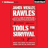 Tools for Survival: What You Need to Survive When You're on Your Own