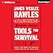 Tools for Survival: What You Need to Survive When You're on Your Own