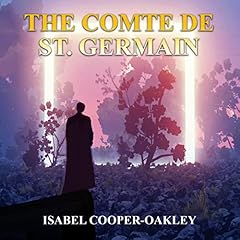 The Comte de St. Germain Audiolibro Por Isabel Cooper-Oakley arte de portada