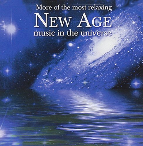 More of Most Relaxing New Age Music in Universe by Most Relaxing New Age Music in the Universe (2005) Audio CD