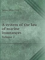 A System of the Law of Marine Insurances Volume 2 5519182736 Book Cover