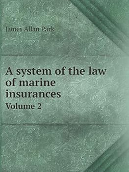 Paperback A system of the law of marine insurances Volume 2 Book
