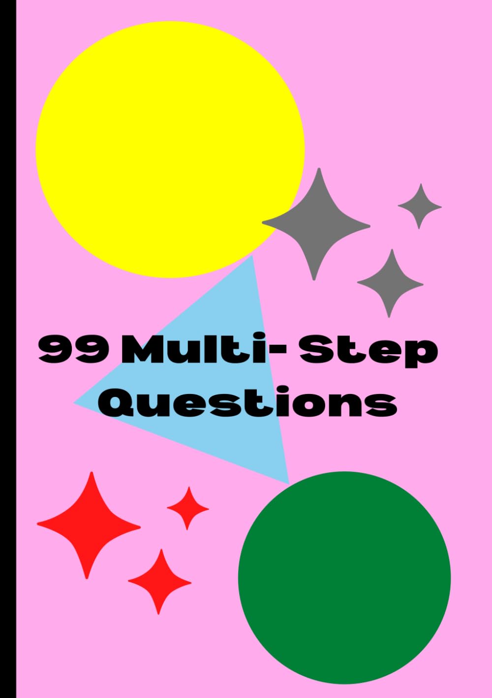 99 Multi Step Math Problems . For Elementary school grades. Multi Step Math Word problems. Size 5.83 X 8.27. 70 Pages: Multi step math word problems. ... second through fourth. Math Word Problems.