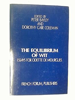 The Equilibrium of wit: Essays for Odette de Mourgues