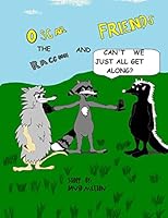 Oscar the Raccoon & Friends Can't we just all get along? 149352321X Book Cover