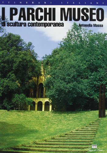 I parchi museo di scultura contemporanea in It