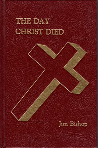 The Day Christ Died B000S81PPI Book Cover