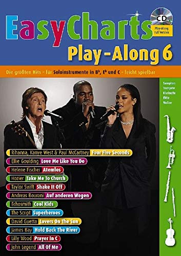 Easy Charts Play-Along: Die größten Hits spielerisch leicht gesetzt. Band 6. C/Eb/Bb-Instrument. S