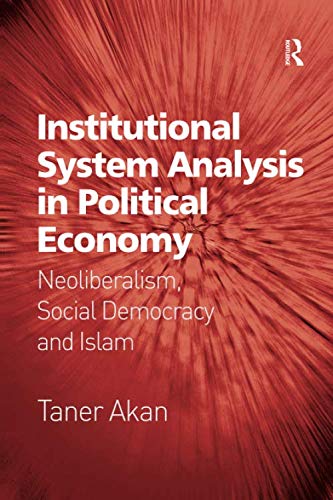 Institutional System Analysis in Political Economy: Neoliberalism, Social Democracy and Islam