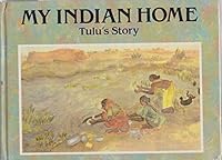 My Indian Home - Tulu's Story 035613704X Book Cover