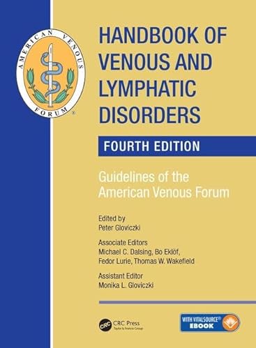 Handbook of Venous and Lymphatic Disorders: Guidelines of the American Venous Forum, Fourth Edition