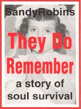 Perfect Paperback They Do Remember: A Story of Soul Survival Book