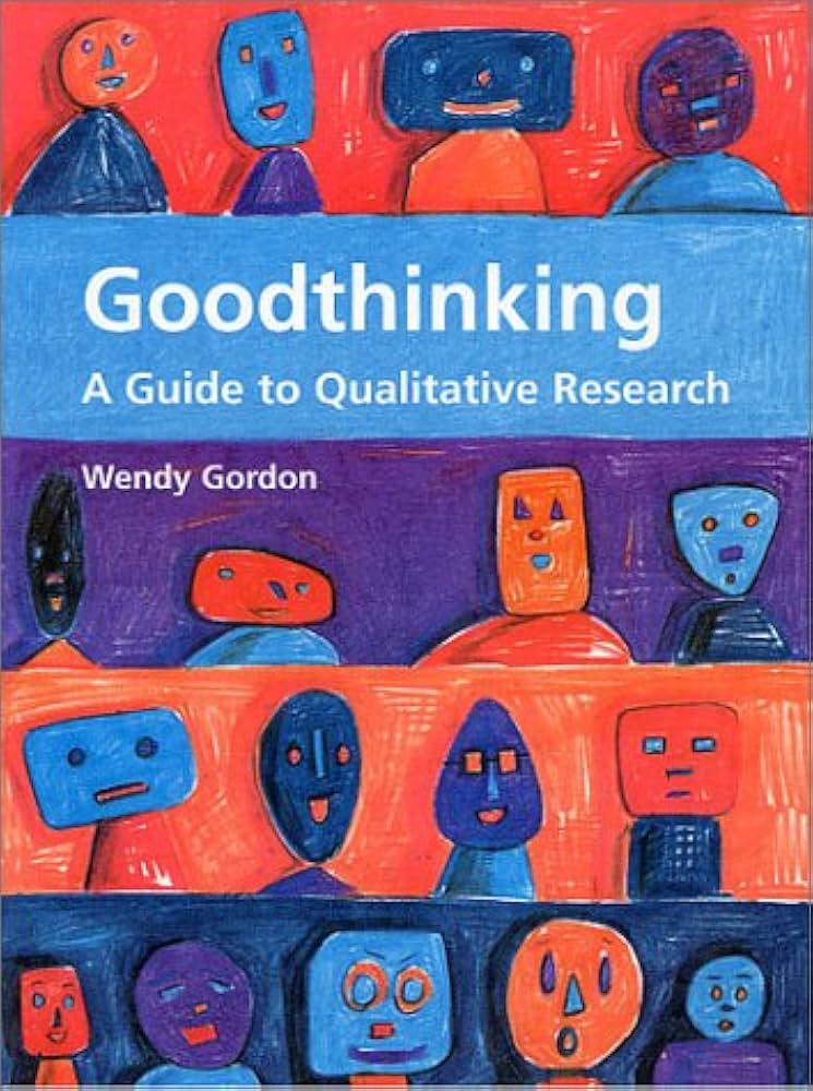 good thinking Good Thinking: A Guide to Qualitative Research: Gordon, Wendy