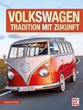 VOLKSWAGEN: Tradition mit Zukunft - Joachim Kuch 