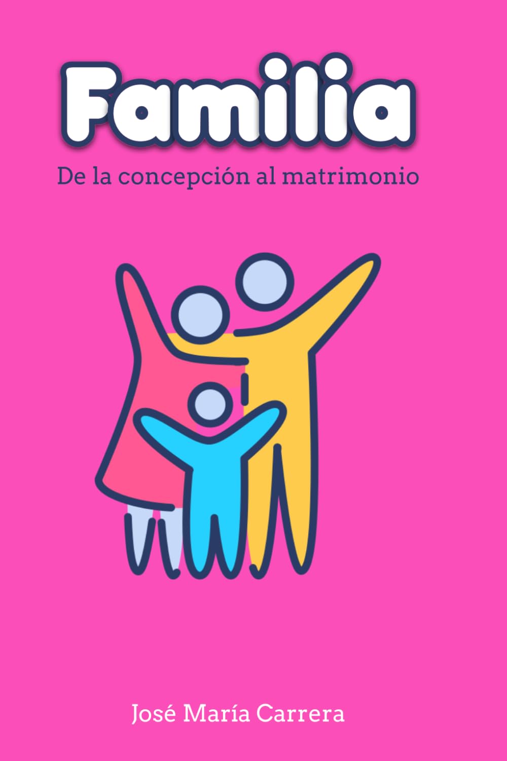 Familia: de la concepción al matrimonio