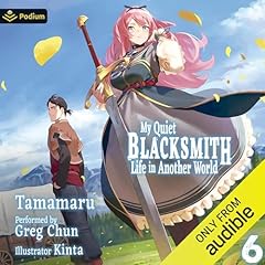 My Quiet Blacksmith Life in Another World: Volume 6 cover art