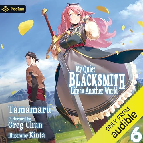 My Quiet Blacksmith Life in Another World: Volume 6 (Edición audio