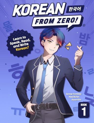 Korean From Zero! 1: Master the Korean Language and Hangul Writing System with Integrated Workbook...
