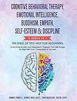Cognitive Behavioral Therapy, Emotional Intelligence, Buddhism, Empath, Self-Esteem & Discipline 1953693636 Book Cover