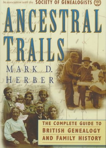 Ancestral Trails : The Complete Guide to Britis... 0806315415 Book Cover