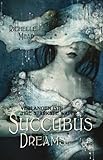 Cover zum Buch Succubus Dreams: Verlangen ist ihre s...