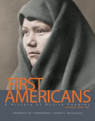 First Americans: A History of Native Peoples, Volume 2 since 1861