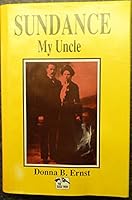 Sundance, My Uncle (The Early West) 0932702961 Book Cover