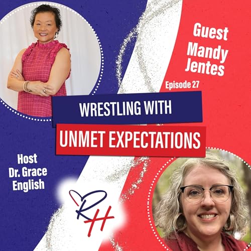 Wrestling With Unmet Expectations With Mandy Jentes