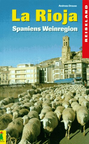 Preisvergleich Produktbild La Rioja: Spaniens Weinregion