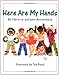 By Bill Martin, John Archambault: Here Are My Hands (Owlet Book)