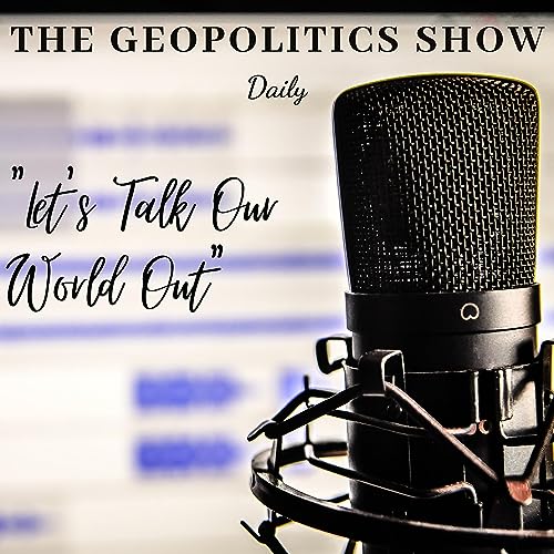 The GeoPolitics Show - Daily cover art