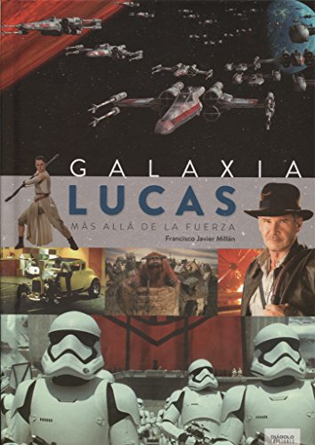 Portada de GALAXIA LUCAS Más allá de la fuerza