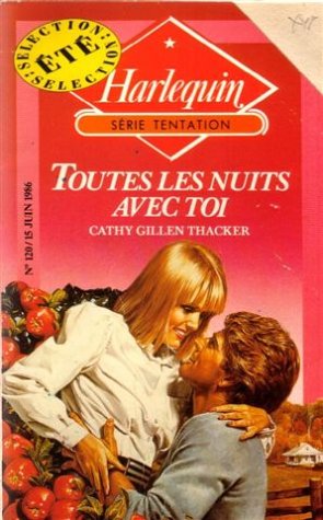 Toutes les nuits avec toi : collection : Harlequin série tentation n° 120