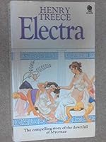 Electra : The Compelling Story of the Downfall of Mycenae B003YDCOWW Book Cover