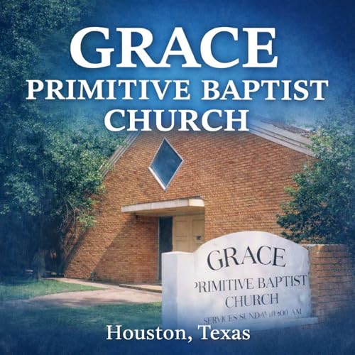 Couverture de Grace Primitive Baptist Church - Houston, TX